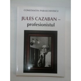 JULES CAZABAN-Profesionistul - CONSTANTIN PARASCHIVESCU